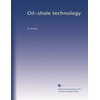 Oil-shale technology: A review