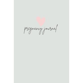 Pregnancy Journal: Guided Weekly Journalling