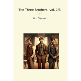 The Three Brothers; vol. 1/3