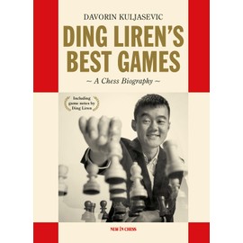 Ding Liren's Best Games: A Chess Biography