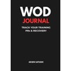 WOD Journal: Track Your Training, PRs & Recovery