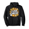 I Love Cheese Delicious Cheesy Dreams Pullover Hoodie