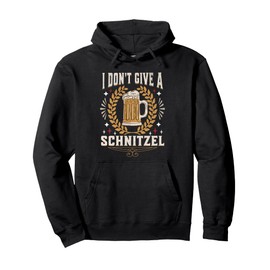 I Don't Give a Schnitzel Funny Oktoberfest German Festival Pullover Hoodie