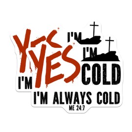 (2 Pack) YES I'm Cold Magnets - I'm Always Cold - Scripture Magnet - Bible Verse Magnets - Religious Magnets - 5" On Longest Side - for Cars, Fridges, Toolboxes - Made in USA - MAG5733