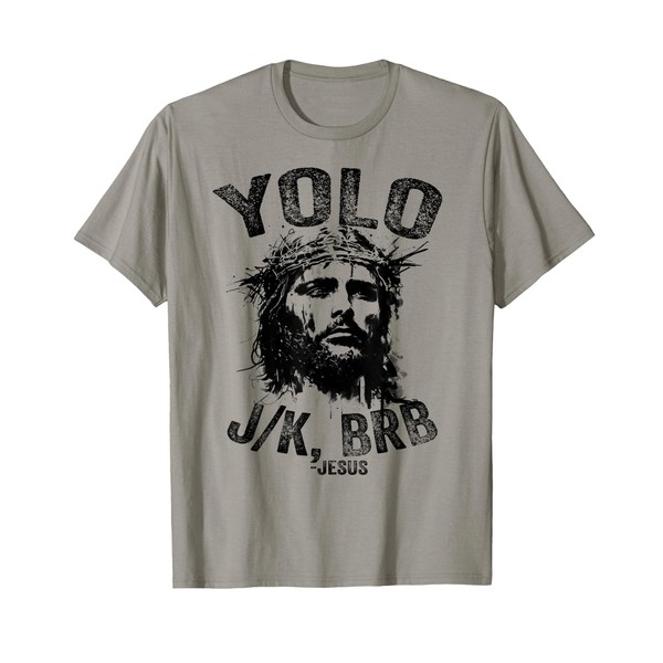 YOLO JK BRB JESUS Funny Resurrection Christians Easter Day T-Shirt