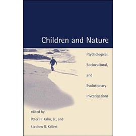 Children and Nature: Psychological, Sociocultural, and Evolutionary Investigations