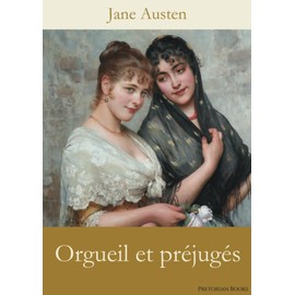 Orgueil et préjugés (French Edition)