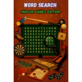 100 Word Searches for Parlor Games: Darts, Pool, Air Hockey, Shuffleboard, Skee-ball, Foosball, Carrom, and more