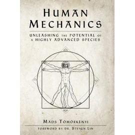 Human Mechanics: Unleashing the Potential of a Highly Advanced Species