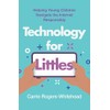 Technology for Littles: Helping Young Children Navigate the Internet Responsibly