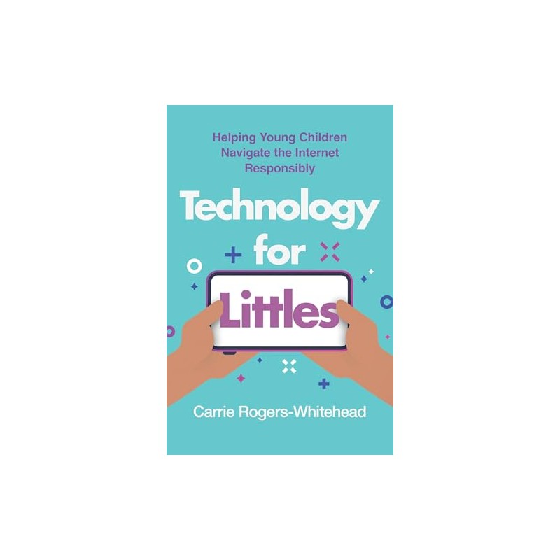 Technology for Littles: Helping Young Children Navigate the Internet Responsibly