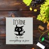 It's Fine I'M Fine Everything is Fine Sign, Black Cat