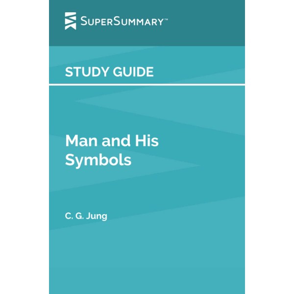 Study Guide: Man and His Symbols by C. G. Jung