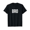 Bro T-Shirt