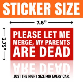 MAIANEY [7.5"x3.75"] Please Let Me Merge My Parents are Dead Bumper Sticker Funny Bumper Stickers for Car Driver Pranks Dark Jokes Offensive Gag Gifts Decorations Car Truck Automobile Vehicle