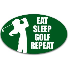 American Vinyl 3x5 inch oval Eat Sleep Golf Repeat Sticker (pga lpga tee ball funny course)