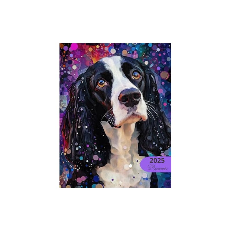 2025 Planner: English Springer Spaniel: Stylish Weekly and Monthly Organization