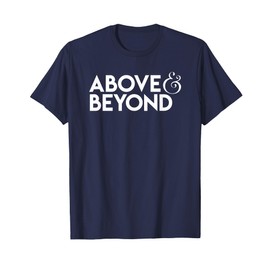 Motivational T-Shirt - Above and Beyond Tee T-Shirt