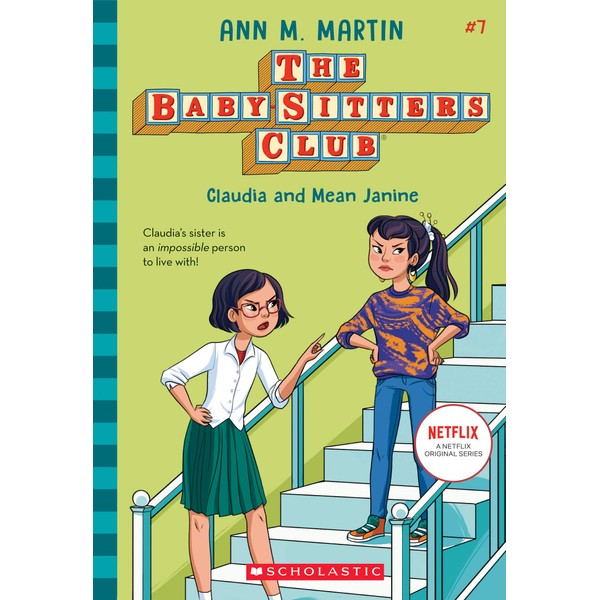 Claudia and Mean Janine (the Baby-Sitters Club #7): Volume 7