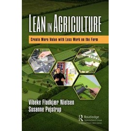 Lean in Agriculture: Create More Value with Less Work on the Farm