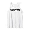 TTP Tax The Poor Funny Anti Capitalist Tank Top
