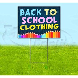 Back to School Clothing (18" X 24") Yard Sign, Quantity Discounts, Multi-Packs, Includes Metal Step Stake, Bandit Sign