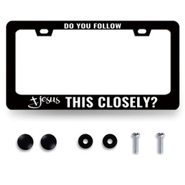 Jesus License Plate Frame Do You Follow Jesus This Closely License Plate Stainless Steel Christian Car Accessory Funny License Plate Decoration Men Women Size 12.2" x 6.2" with Screws