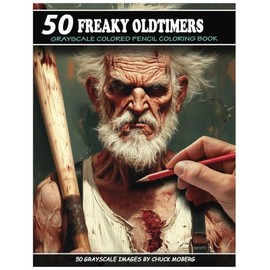 50 Freaky Oldtimers: Grayscale Colored Pencil Coloring Book