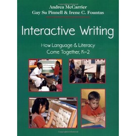 Interactive Writing: How Language & Literacy Come Together, K-2 (F&P Professional Books and Multimedia)