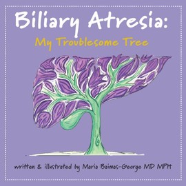 Biliary Atresia: My Troublesome Tree