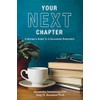 Your Next Chapter: A Womanâs Guide To A Successful Retirement