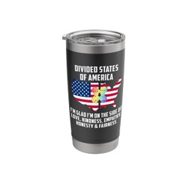 Divided States of America Love Kindness Empathy Fairness Stainless Steel Insulated Tumbler