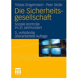 Die Sicherheitsgesellschaft: Soziale Kontrolle im 21. Jahrhundert