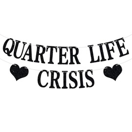 Black Glitter Quarter Life Crisis Banner, Fun Birthday Bunting Sign, Happy 25th/30th Birthday Party Decoration Supplies, Birthday Party Backdrop