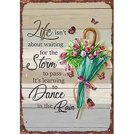 Krouterebs Retro Metal Tin Sign Dance in The Raintulip Umbrella Life Isn't About Waiting for The Storm to Pass It's Learning to Dance in The rain Rustic Wall Decor Metal Signs 8"x 12"