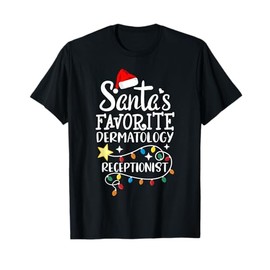 Santa's Favorite Dermatology Receptionist Med Administrative T-Shirt