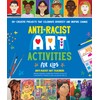 Anti-Racist Art Activities for Kids: 30+ Creative Projects that Celebrate