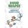 Sour Grapes: Miserably Cloudy and Cold