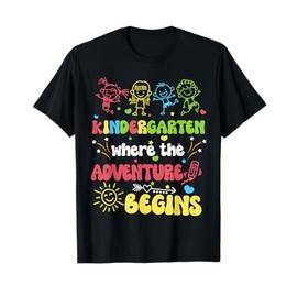 Kindergarten Where the Adventure Begins 1st Day of School T-Shirt