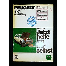 Peugeot 504 alle Vierzylinder außer Diesel: Alle Vierzylinder ohne Diesel (Jetzt helfe ich mir selbst)