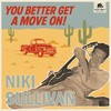 You Better Get A Move On! (LP, 10inch, 45rpm, Ltd.)