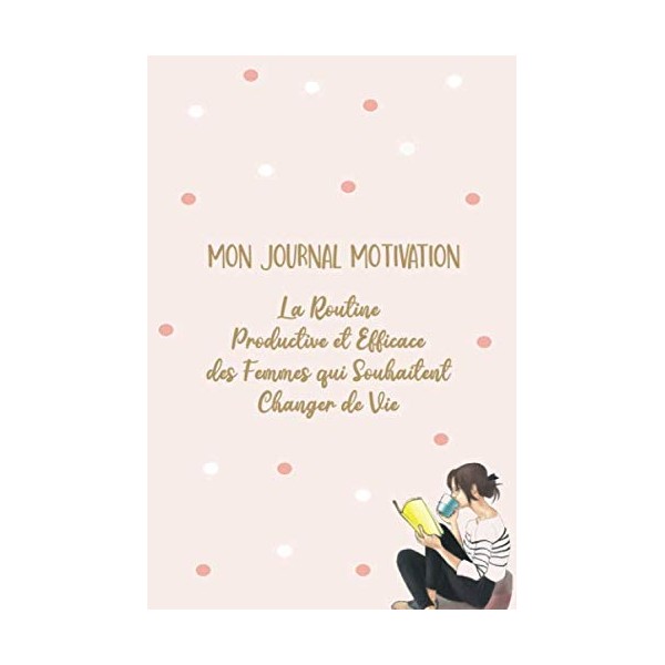 Mon Journal Motivation: La routine productive et efficace des femmes