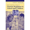 Practitioner's Guide to Emotion Regulation in School-Aged Children