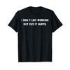 I Don't Like Working Out Cuz It Hurts T-Shirt