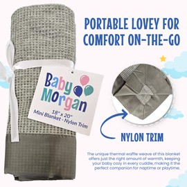 Baby Morgan - Premium Thermal Waffle Baby Blanket - Small Blanket for Newborns & Infants - Soft Mini Comfort Blankie - Ideal for Strollers, Travel and Cuddling - Gray, Nylon Trim (18" x 20")