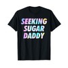 Seeking Sugar Daddy Funny Daddy Dad Father's Day Tie Dye