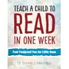 Teach a Child to Read in One Week: Fast Foolproof