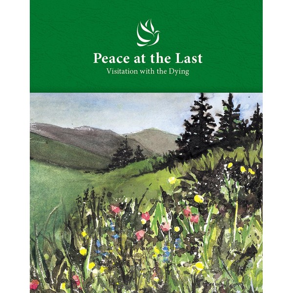 Peace at the Last: Visitation with the Dying (Evangelical Lutheran