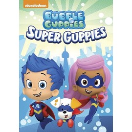 Bubble Guppies: Super Guppies