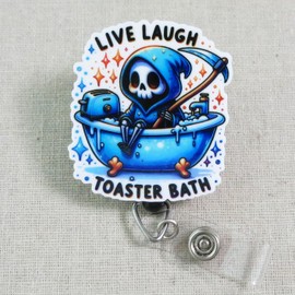 Live Laugh Toaster Bath: Funny Badge Reel for Nurses and Office Workers, Grim Reaper Badge ID Holder, Sarcastic Retractable ID Badge Holder, Funny Dark Humor Badge Reel